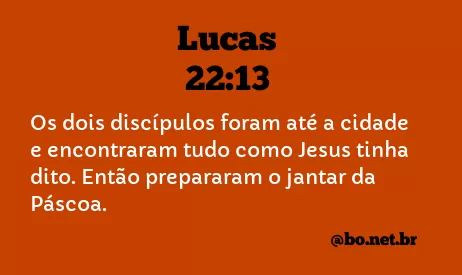 Lucas 22:13 NTLH