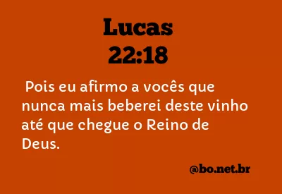 Lucas 22:18 NTLH