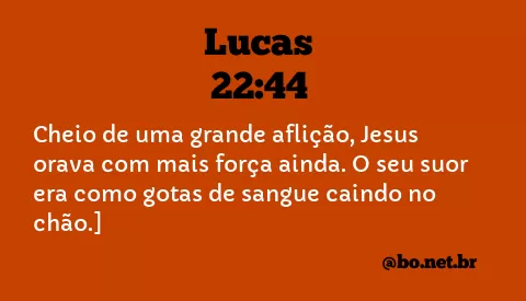 Lucas 22:44 NTLH