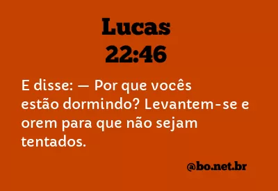 Lucas 22:46 NTLH