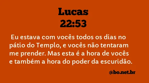 Lucas 22:53 NTLH