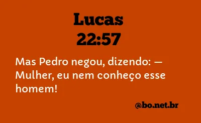 Lucas 22:57 NTLH