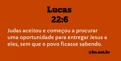 Lucas 22:6 NTLH