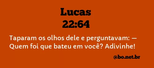 Lucas 22:64 NTLH