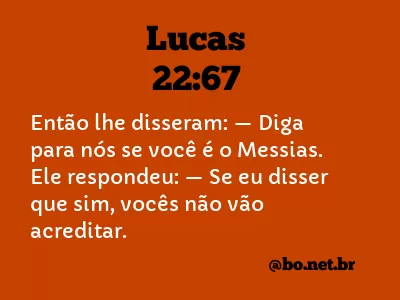 Lucas 22:67 NTLH