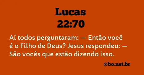 Lucas 22:70 NTLH