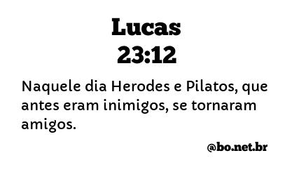 Lucas 23:12 NTLH