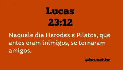 Lucas 23:12 NTLH