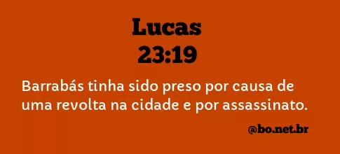 Lucas 23:19 NTLH