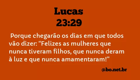 Lucas 23:29 NTLH