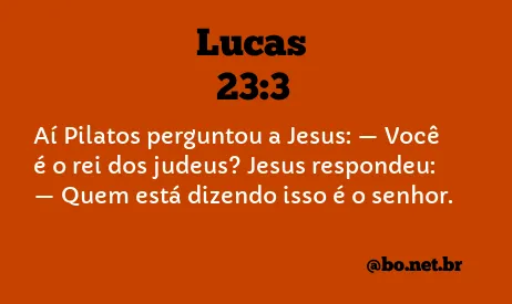 Lucas 23:3 NTLH