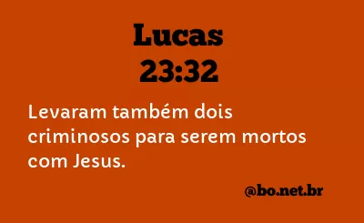 Lucas 23:32 NTLH