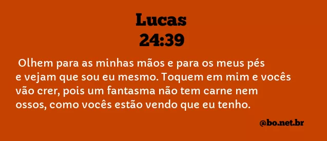 Lucas 24:39 NTLH