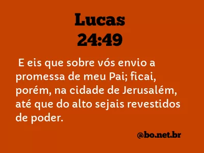 Lucas 24:49 ACF Almeida Corrigida Fiel - Bíblia Online