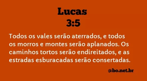 Lucas 3:5 NTLH