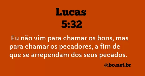 Lucas 5:32 NTLH