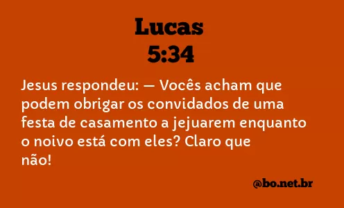 Lucas 5:34 NTLH