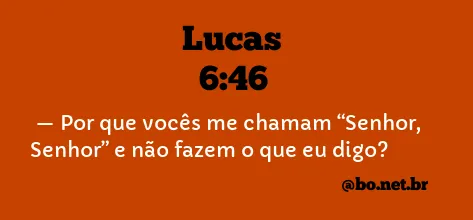 Lucas 6:46 NTLH