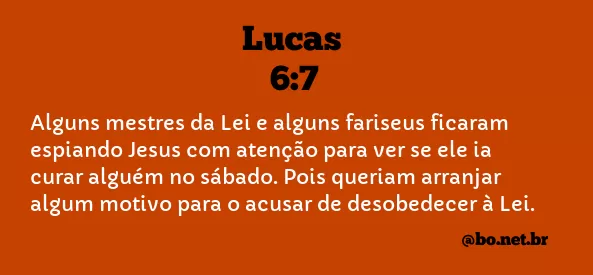 Lucas 6:7 NTLH
