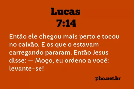 Lucas 7:14 NTLH