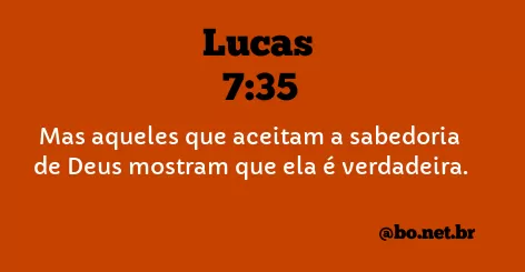 Lucas 7:35 NTLH