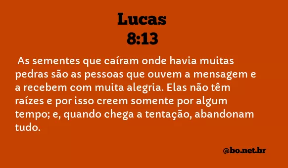 Lucas 8:13 NTLH