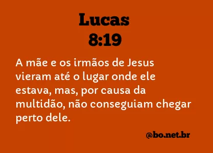 Lucas 8:19 NTLH