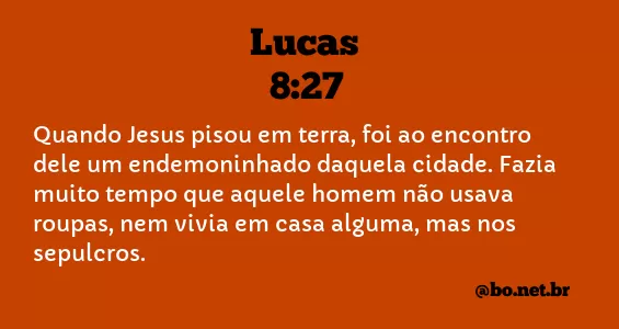 LUCAS 8:27 NVI NOVA VERSÃO INTERNACIONAL
