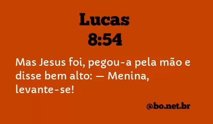 Lucas 8:54 NTLH