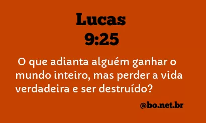 Lucas 9:25 NTLH