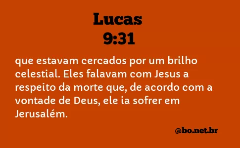 Lucas 9:31 NTLH