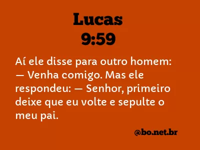 Lucas 9:59 NTLH