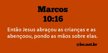 Marcos 10:16 NTLH