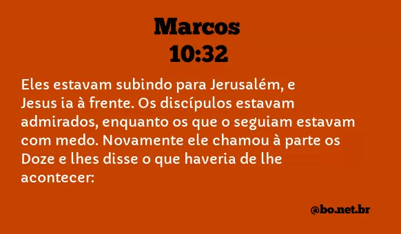 MARCOS 10:32 NVI NOVA VERSÃO INTERNACIONAL