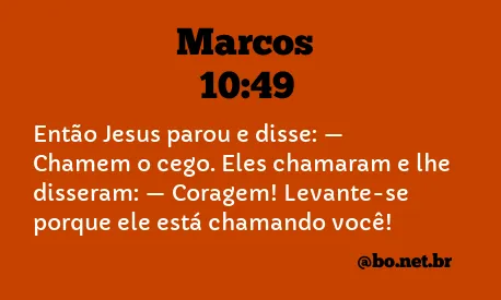 Marcos 10:49 NTLH