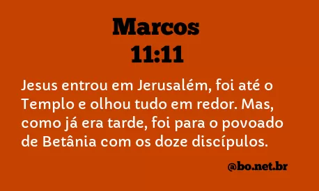 Marcos 11:11 NTLH