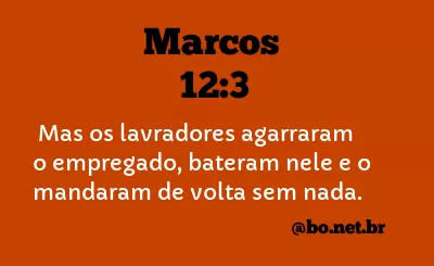 Marcos 12:3 NTLH