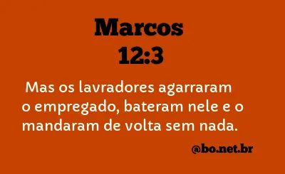 Marcos 12:3 NTLH