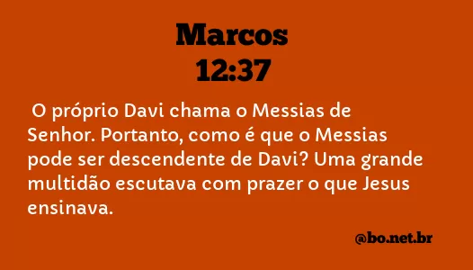 Marcos 12:37 NTLH