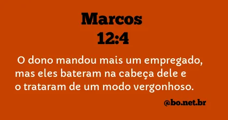 Marcos 12:4 NTLH