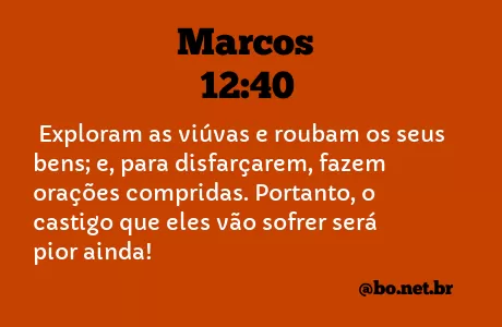 Marcos 12:40 NTLH