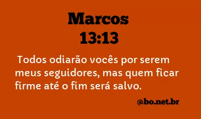 Marcos 13:13 NTLH