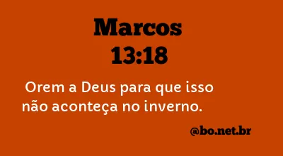 Marcos 13:18 NTLH