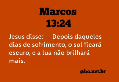 Marcos 13:24 NTLH