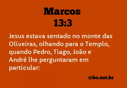 Marcos 13:3 NTLH