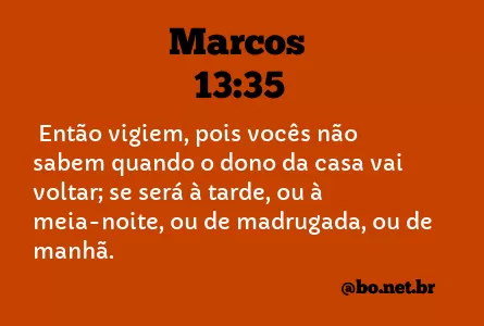 Marcos 13:35 NTLH