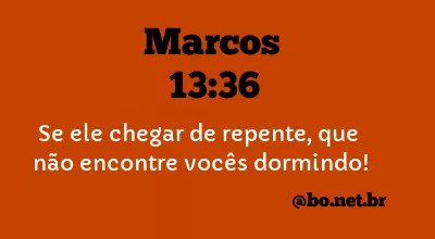 Marcos 13:36 NTLH