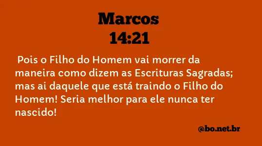 Marcos 14:21 NTLH