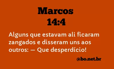 Marcos 14:4 NTLH