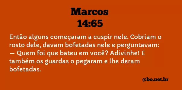 Marcos 14:65 NTLH